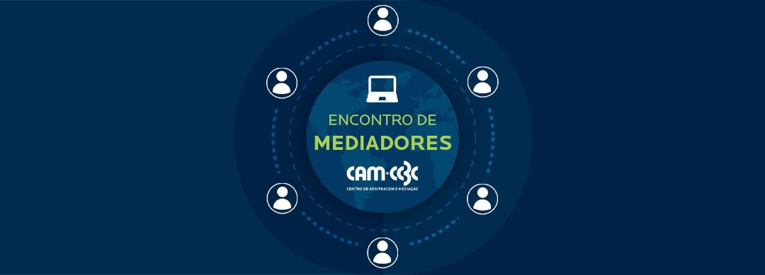 Encontro promovido pelo CAM-CCBC estimulará a discussão sobre os desafios e oportunidades do método no Brasil